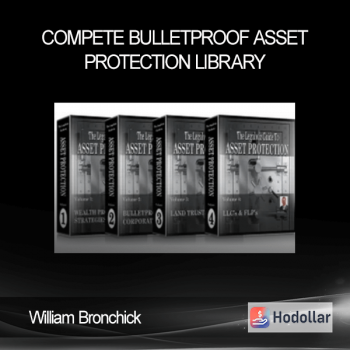 William Bronchick - Compete Bulletproof Asset Protection Library