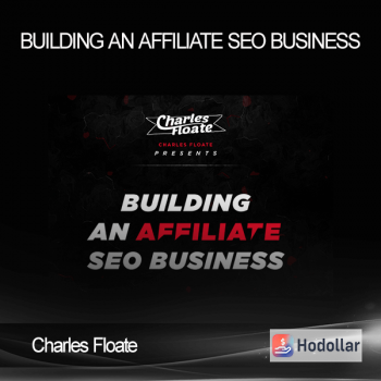 Charles Floate - Building An Affiliate SEO Business