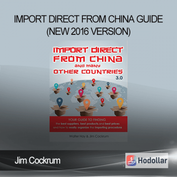 Jim Cockrum - Import Direct From China Guide (New 2016 Version)