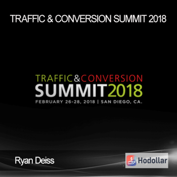 Ryan Deiss - Traffic & Conversion Summit 2018