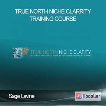 Sage Lavine - True North Niche Clarrity Training Course