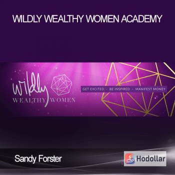 Sandy Forster - Wildly Wealthy Women Academy