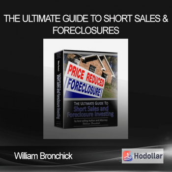 William Bronchick - The Ultimate Guide to Short Sales & Foreclosures