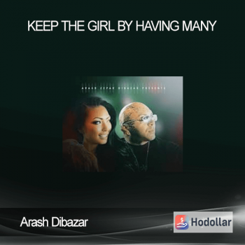 Arash Dibazar - Keep the Girl by Having Many