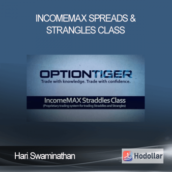 Hari Swaminathan - IncomeMAX Spreads & Strangles Class