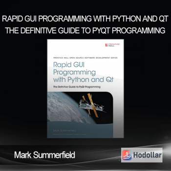 Mark Summerfield - Rapid GUI programming with Python and Qt - the definitive guide to PyQt programming