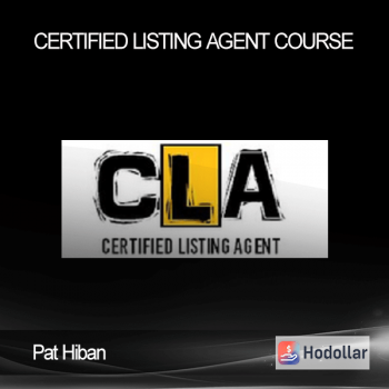 Pat Hiban - Certified Listing Agent Course