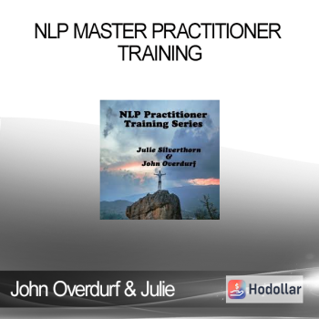 John Overdurf & Julie Silverthorn - NLP Master Practitioner Training