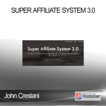 John Crestani - Super Affiliate System 3.0