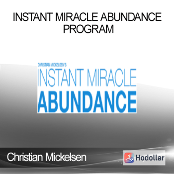 Christian Mickelsen - Instant Miracle Abundance Program