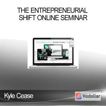 Kyle Cease - The Entrepreneurial Shift Online Seminar