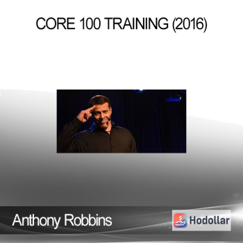 Anthony Robbins & Cloe Madanes - Core 100 Training (2016)