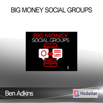 Ben Adkins - Big Money Social Groups