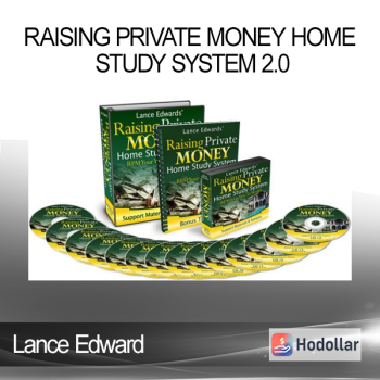 Lance Edward – Raising Private Money Home Study System 2.0