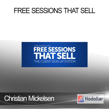 Christian Mickelsen - Free Sessions that Sell