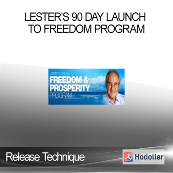 Release Technique – Lester’s 90 Day Launch to Freedom Program