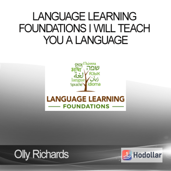 Olly Richards - Language Learning Foundations I Will Teach You A Language