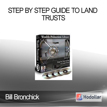 Bill Bronchik - Step by Step Guide to Land Trust