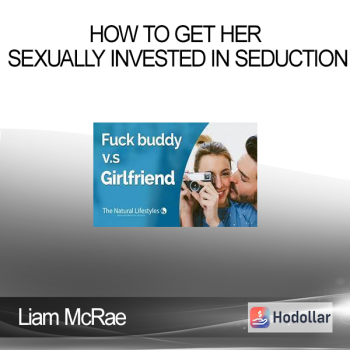 Workshop on how to get her sexually invested and chasing you into the bedroom by unleashing her inner sexuality with your own sexual archetype by Liam McRae Get Liam McRae – How to Get Her Sexually Invested in Seduction download