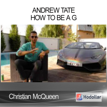 Christian McQueen & Andrew Tate - How To Be A G