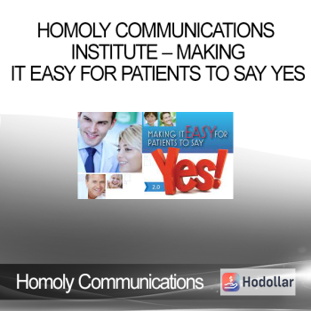 Homoly Communications Institute – Making It Easy for Patients to Say YES