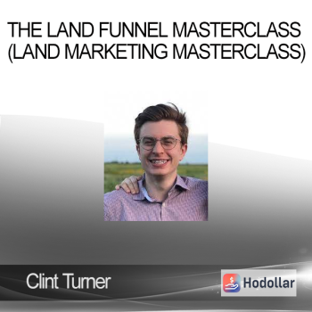 Clint Turner - The Land Funnel Masterclass (Land Marketing Masterclass)