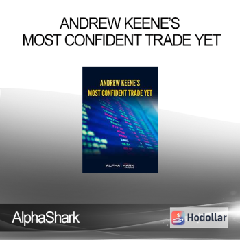 Alphashark - Andrew Keene’s Most Confident Trade Yet