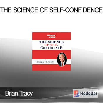 Brian Tracy - The Science of Self-Confidence