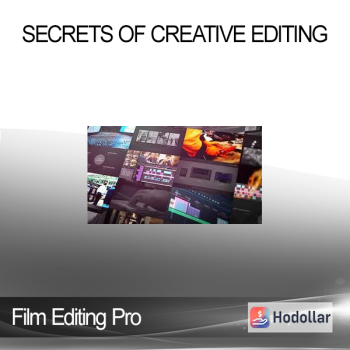 Film Editing Pro - SECRETS OF CREATIVE EDITING