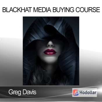 Greg Davis - Blackhat Media Buying Course