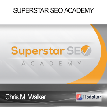 Chris M. Walker - Superstar SEO Academy