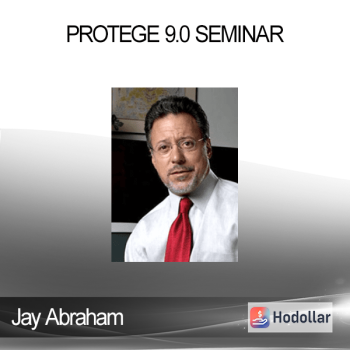 Jay Abraham - Protege 9.0 Seminar