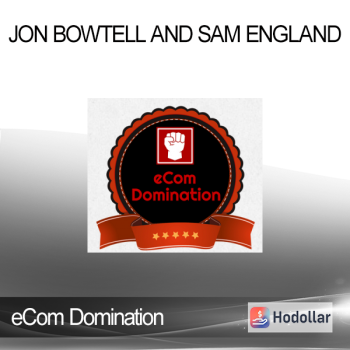 Jon Bowtell and Sam England – eCom Domination