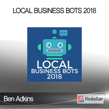 Ben Adkins - Local Business Bots 2018 (Platinum)