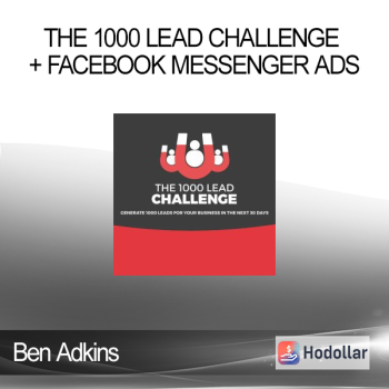 Ben Adkins - The 1000 Lead Challenge + Facebook Messenger Ads