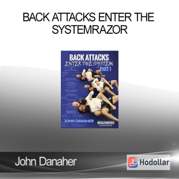 John Danaher - Back Attacks Enter The System