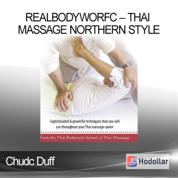 Chudc Duff - RealBodyWorfc - Thai Massage Northern Style