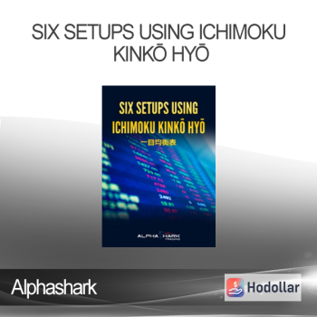 Alphashark - Six Setups Using Ichimoku Kinkō Hyō