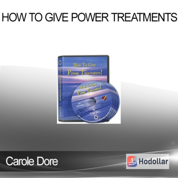 Carole Dore - How To Give Power Treatments