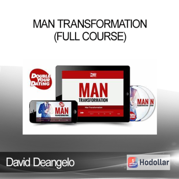 David Deangelo - Man Transformation (Full Course)