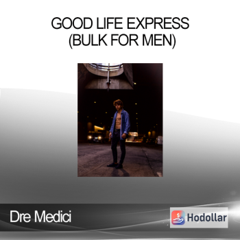 Dre Medici - Good Life Express (Bulk For Men)