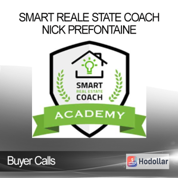 Buyer Calls - Smart Reale State Coach - Nick Prefontaine