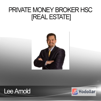 Lee Arnold - Private Money Broker HSC [Real Estate]