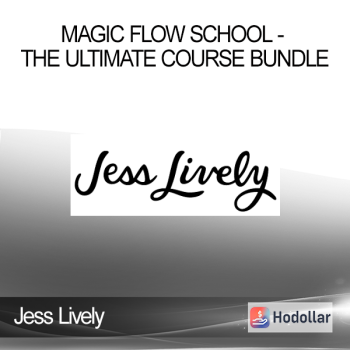 Jess Lively - Magic Flow School - The Ultimate Course Bundle