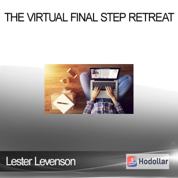 Lester Levenson – THE VIRTUAL FINAL STEP RETREAT