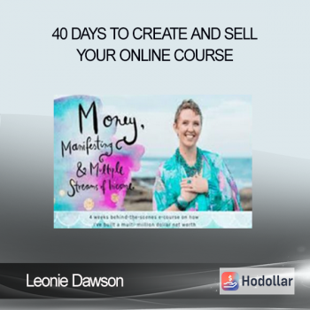 40 Days To Create And Sell Your Online Course - Leonie Dawson