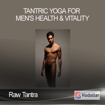 Raw Tantra - Tantric Yoga for Men's Health & Vitality