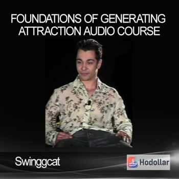 Swinggcat - Foundations of Generating Attraction Audio Course