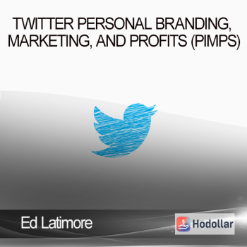 Ed Latimore - Twitter Personal branding Marketing and Profits (PIMPS)