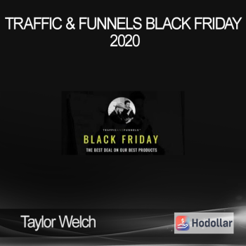 Taylor Welch – Traffic & Funnels Black Friday 2020